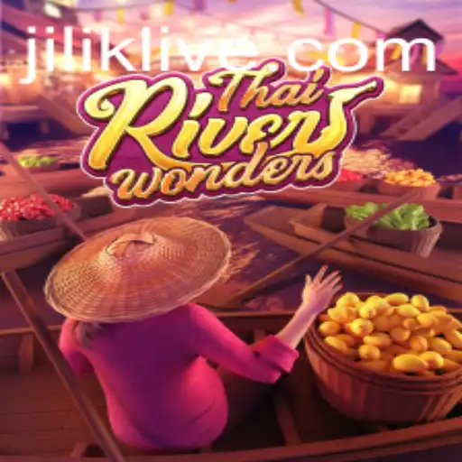 Explore the Thrilling World of ThaiRiverWonders and the Role of JILIK